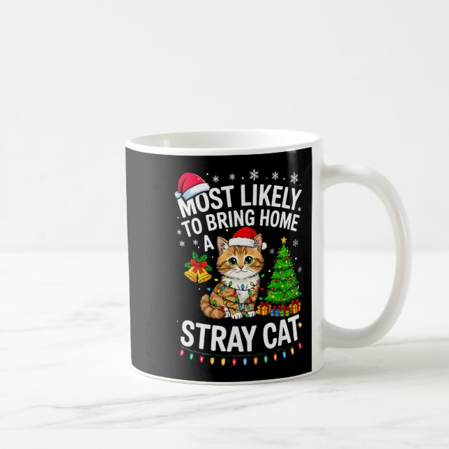 Caneca De Café Most Likely To Bring Home A Stray Cat Matching Chr (Direita)