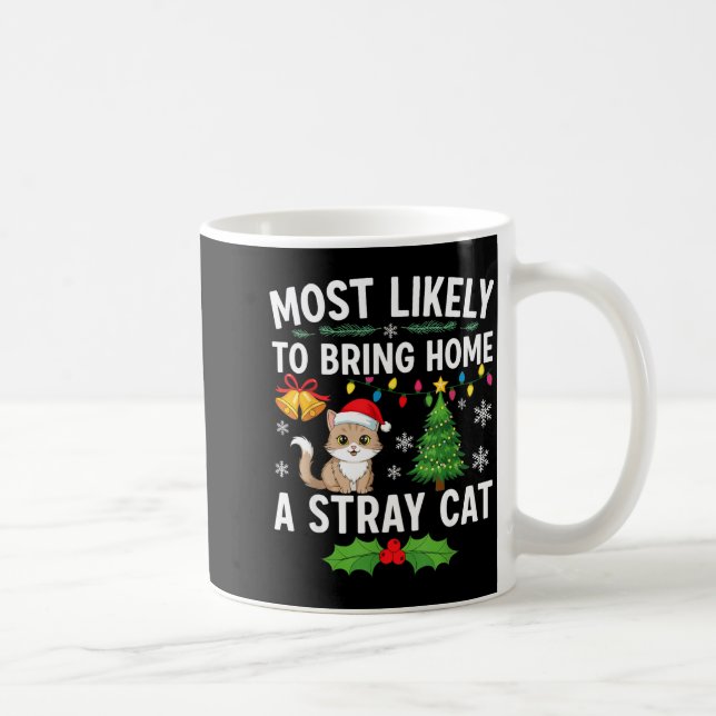 Caneca De Café Most Likely To Bring Home A Stray Cat Matching Chr (Direita)