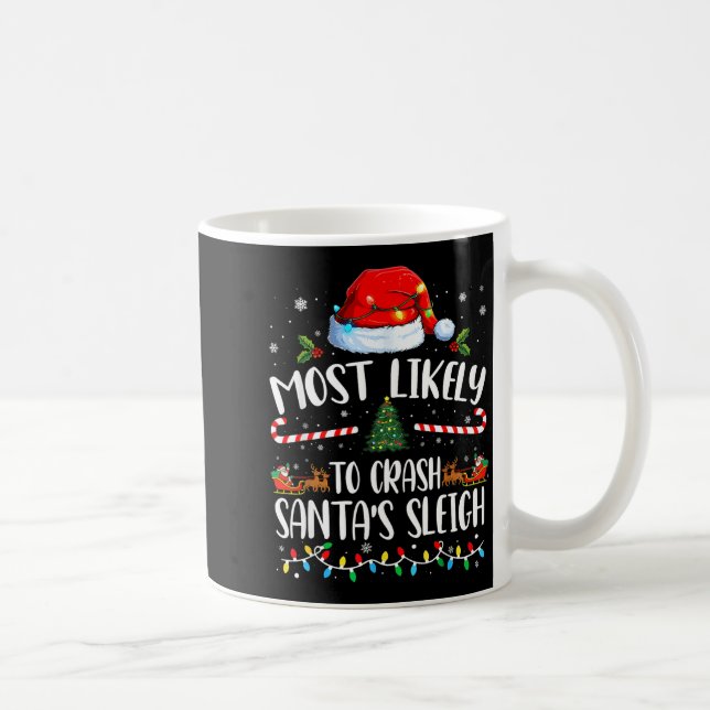 Caneca De Café Most Likely To Crash Santas Sleigh Family Matching (Direita)