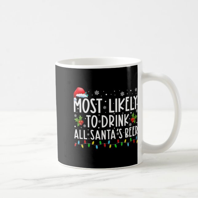 Caneca De Café Most Likely To Drink All Santas Beer Drinking T Sh (Direita)