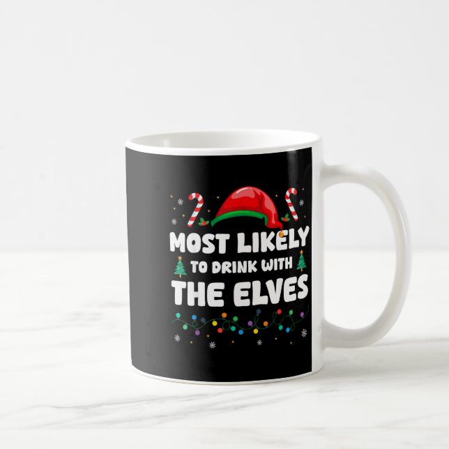 Caneca De Café Most Likely To Drink With The Elves Christmas Humo (Direita)