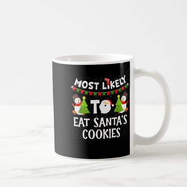 Caneca De Café Most Likely To Eat Santas Cookies Family Funny Chr (Direita)