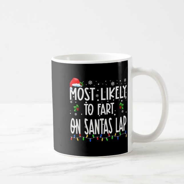 Caneca De Café Most Likely To Fart On Santa's Lap Christmas Match (Direita)