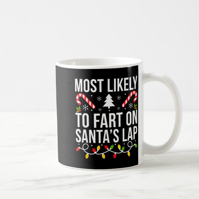 Caneca De Café Most Likely To Fart On Santas Lap Funny Christmas  (Direita)