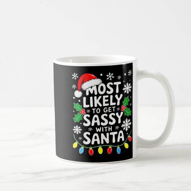Caneca De Café Most Likely To Get Sy With Santa Shirt Family Chri (Direita)