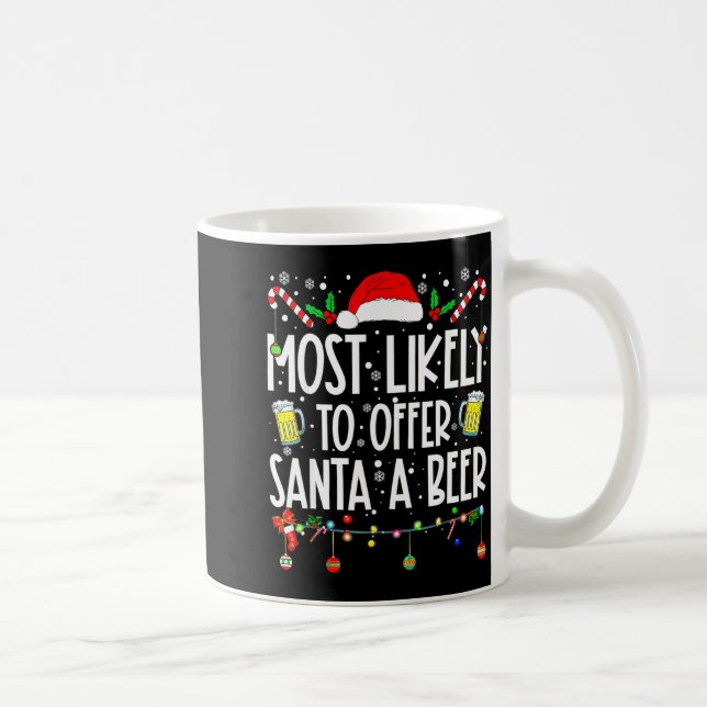 Caneca De Café Most Likely To Offer Santa A Beer Drinking Christm (Direita)