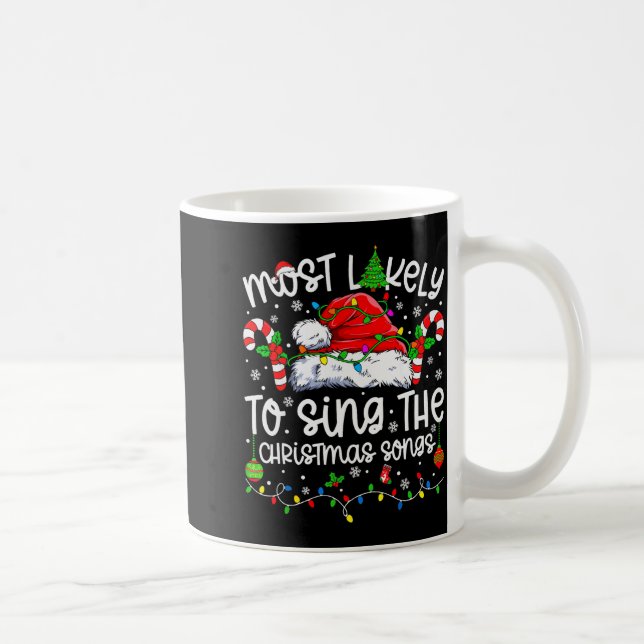 Caneca De Café Most Likely To Sing The Christmas Songs Matching C (Direita)
