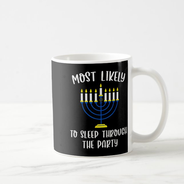 Caneca De Café Most Likely To Sleep Through Party Hanukkah Group  (Direita)