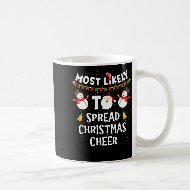 Caneca De Café Most Likely To Spread Christmas Cheer Funny Family (Direita)