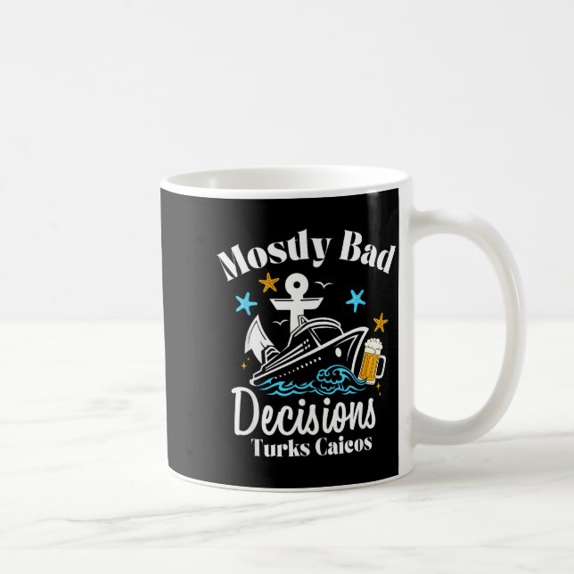 Caneca De Café Mostly Bad Decisions Turks Caicos Spring Break  (Direita)