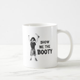 Caneca De Café Mostre-me o butim