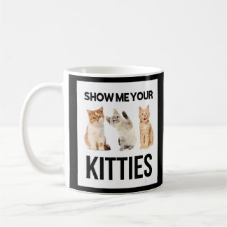 Caneca De Café Mostre-me seu gráfico de ilustração de Gatinhos No