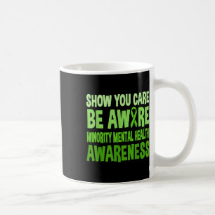 Caneca De Café Mostre-Se Atenção À Saúde Mental Minoritária
