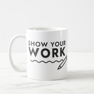 Caneca De Café Mostre Seu Trabalho Professor de Matemática Engraç