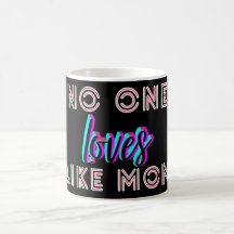 Mother’s Day Gift – No One Loves Like Mom