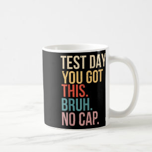 Caneca De Café Motivação Do Dia De Teste De Estado De Estado De E