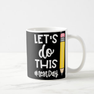 Caneca De Café Motivação do professor para teste no dia de teste