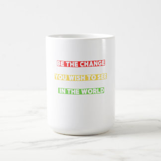 Caneca De Café Motivação Seja a mudança que você deseja ver