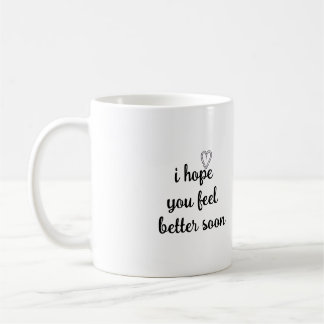 Caneca De Café motivation words i hope you feel better soon