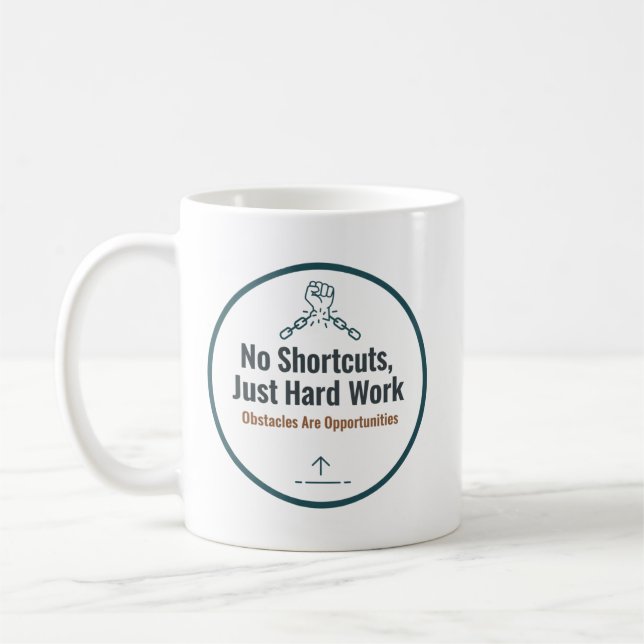 Caneca De Café Motivational Hard Work Quote Design – No Shortcuts (Esquerda)