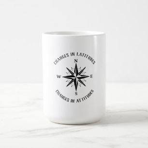 Caneca De Café Mudanças em latitudes, mudanças em atitudes