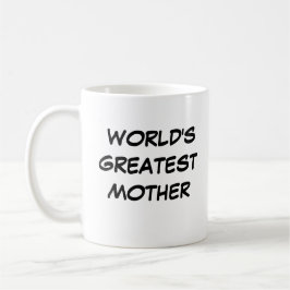 Caneca De Café Mug "A Maior Mãe do Mundo"