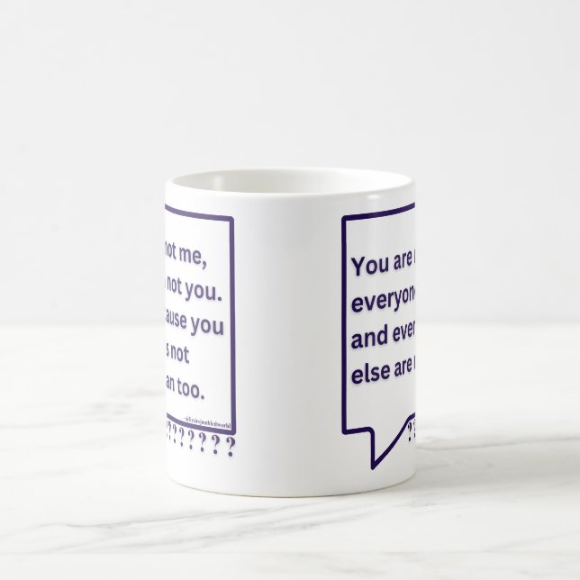 Caneca De Café Mug com poema de pensamento cita 'Você não é eu'. (Centro)