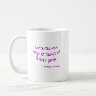 Caneca De Café mug Contentez-vous agir laissez les autres parler