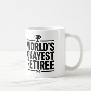 Caneca De Café Mug de café engraçado da retiree Okayree do mundo