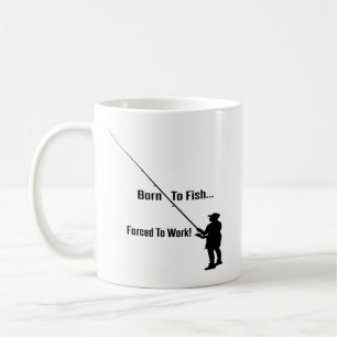 Caneca De Café Mug De Café: Nascer Para Pescar, Forçado A Trabalh