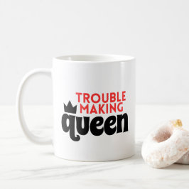 CANECA DE CAFÉ MUG DE RAINHA DE FAZER COM PROBLEMAS