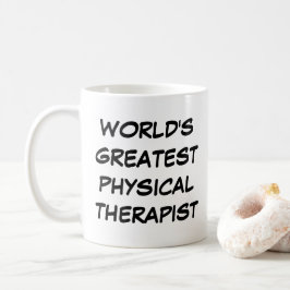 Caneca De Café Mug "o maior terapeuta físico do mundo"