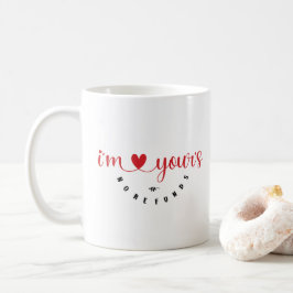 Caneca De Café Mug Saint-Valentin - "I'm yours, no refunds"