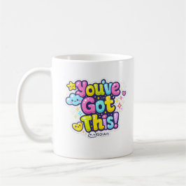 Caneca De Café MUG - You've Got This
