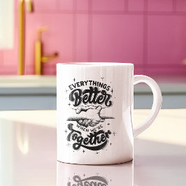 Caneca De Café Mug's Mantra: Melhor Juntos