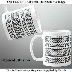 Caneca De Café Muito Quebrado Para Sair Da Mensagem Oculta 136BW