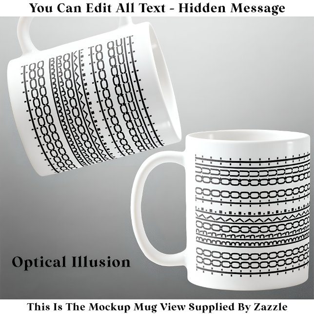 Caneca De Café Muito Quebrado Para Sair Da Mensagem Oculta 136BW (Criador carregado)