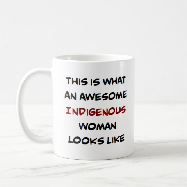 Caneca De Café mulher indígena, incrível (Esquerda)