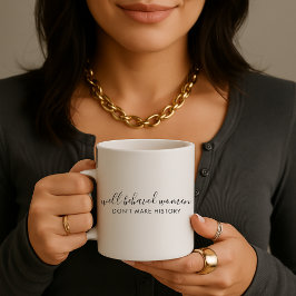 Caneca De Café Mulheres bem comportadas não fazem citações histór
