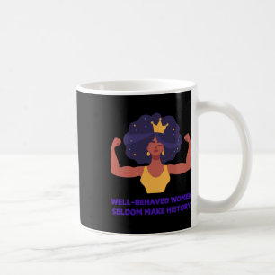 Caneca De Café Mulheres Bem Comportadas Raramente Fazem A Históri