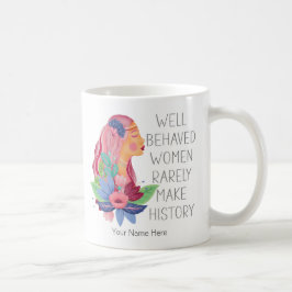Caneca De Café Mulheres Bem Comportadas Raramente Fazem A Históri
