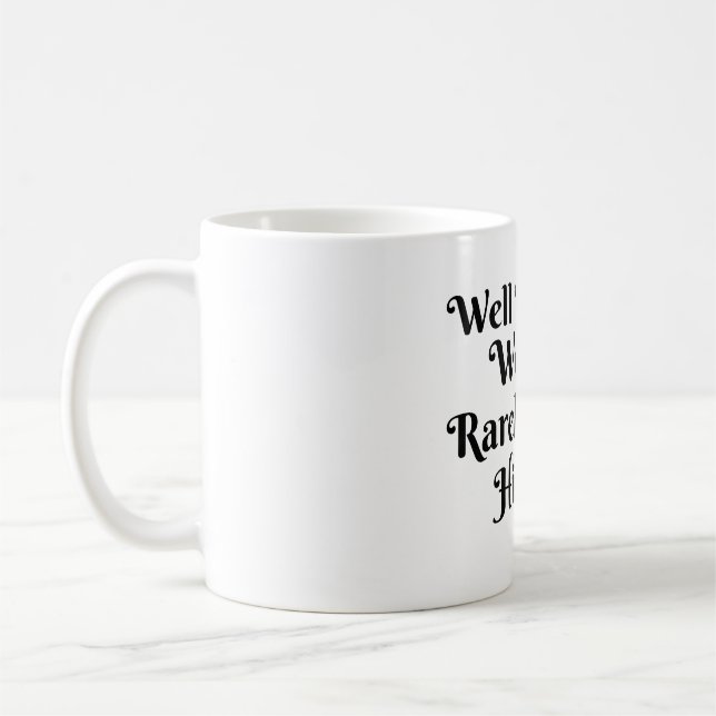 CANECA DE CAFÉ MULHERES BEM COMPORTADAS RARAMENTE FAZEM HISTÓRIA (Esquerda)