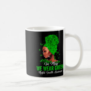 Caneca De Café Mulheres em maio Vestimos Consciência Mental Verde