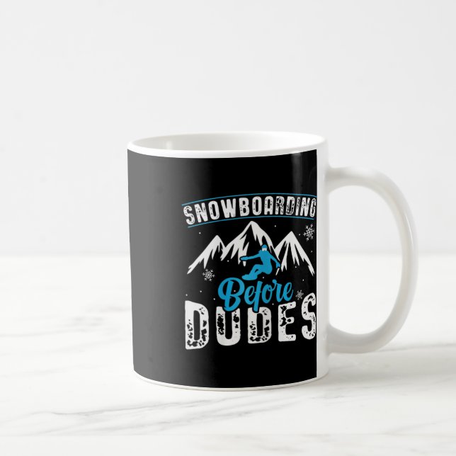 Caneca De Café Mulheres Snowboard Antes Dos Dudes - Snowboarder D (Direita)