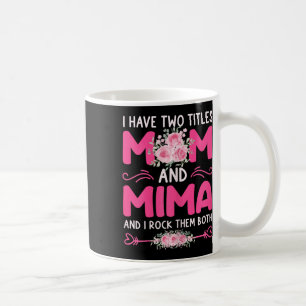 Caneca De Café Mulheres Tenho Dois Títulos Mãe E Mima Floral Cute