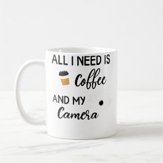 Caneca De Café Mulheres Tudo O Que Preciso É Café E Minha Câmera