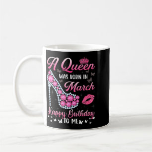 Caneca De Café Mulheres Uma Rainha Nasceu Em Março Feliz Aniversá