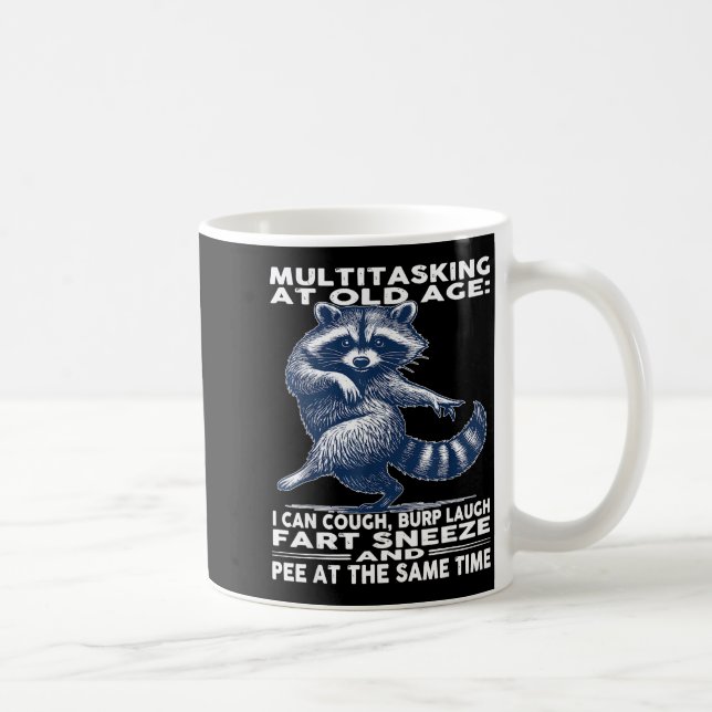Caneca De Café Multitasking At Old Age I Can Cough Burp Laugh Far (Direita)