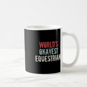 Caneca De Café Mundos Okayest Equestrian Horseck Ridi
