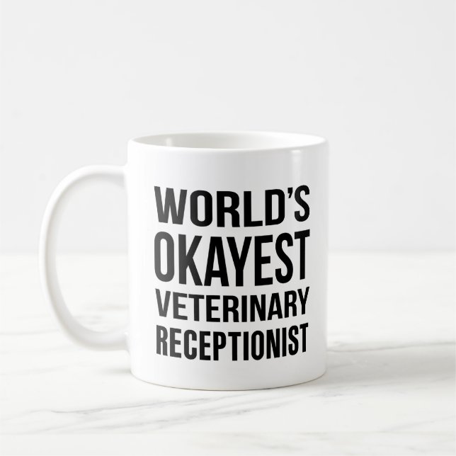 Caneca De Café Mundos Okayest Veterinary Recepcionist (Esquerda)
